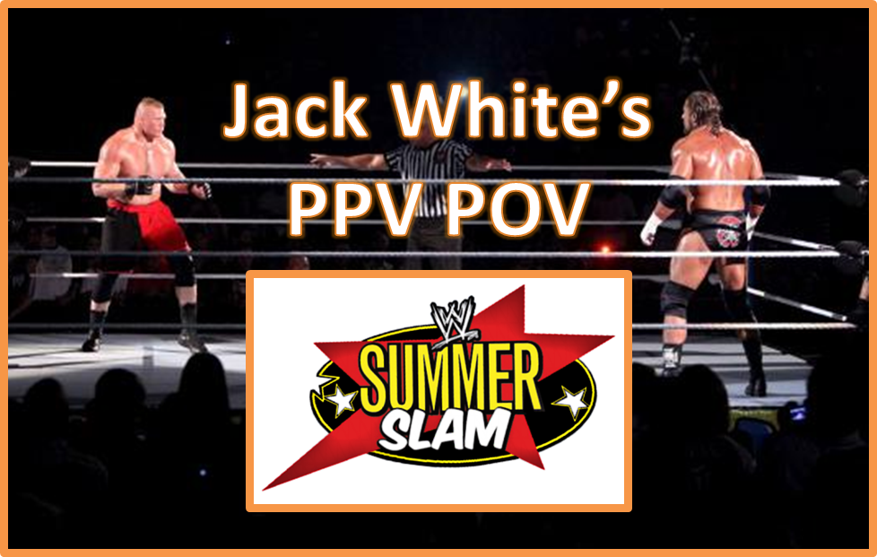 Jack White’s PPV POV – SummerSlam 2012