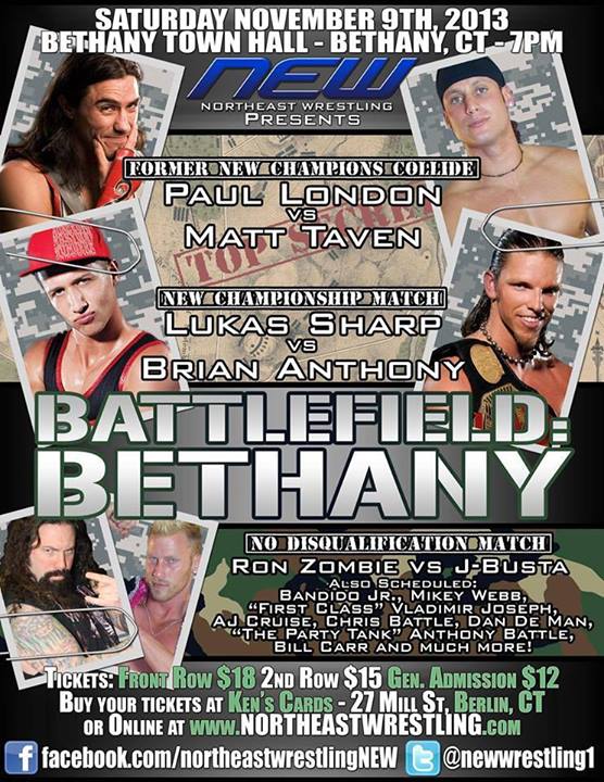 Northeast Wrestling presents “Battlefield Bethany” w/ former WWE star Paul London on November 9, 2013