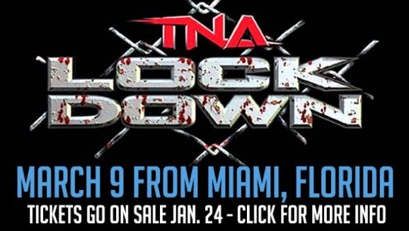 TNA Lockdown 2014: March 9 from Miami, FL – Tickets go on sale January 24