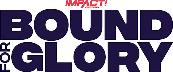 IMPACT Wrestling Bound For Glory 2023
