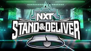 WWE NXT Stand & Deliver 04 06 2024